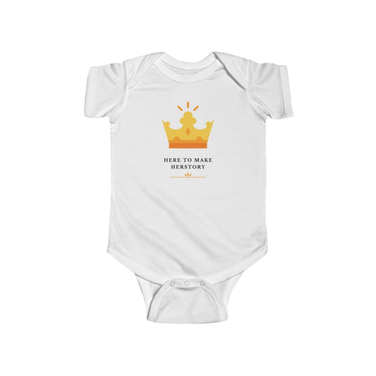 Here to Make Herstory - Infant Onesie