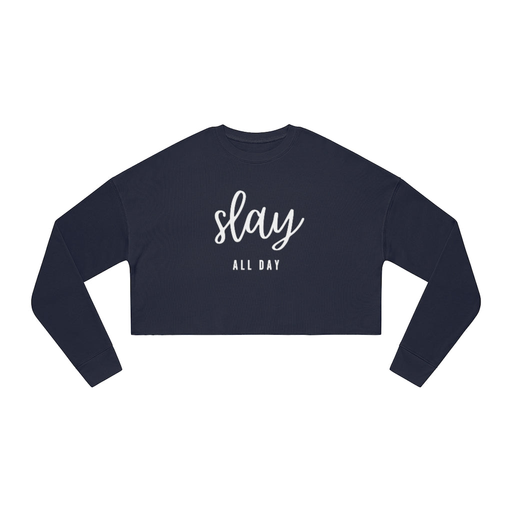 Slay All Day - Women's cropped sweatshirt