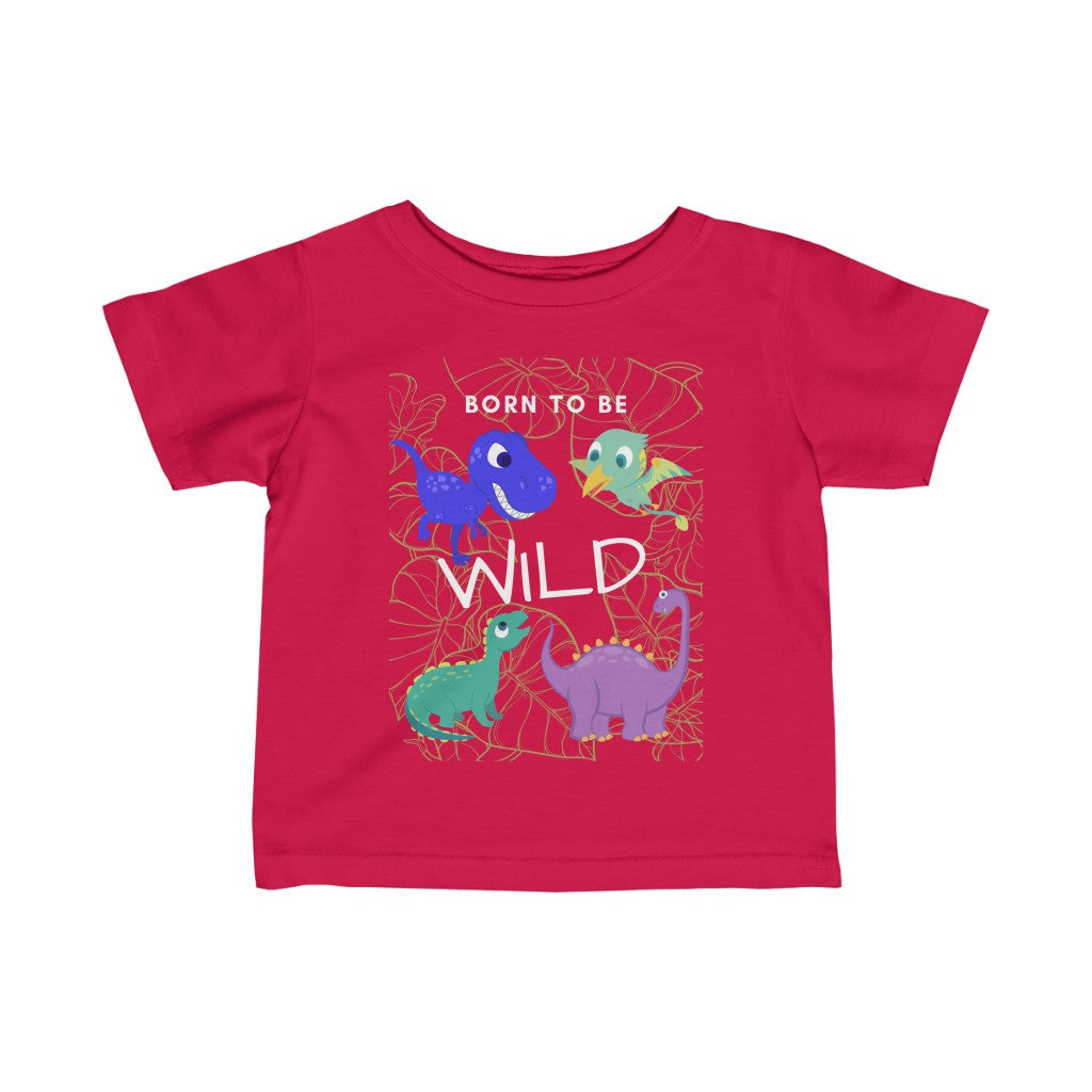 Born to Be Wild - Infant T-shirt