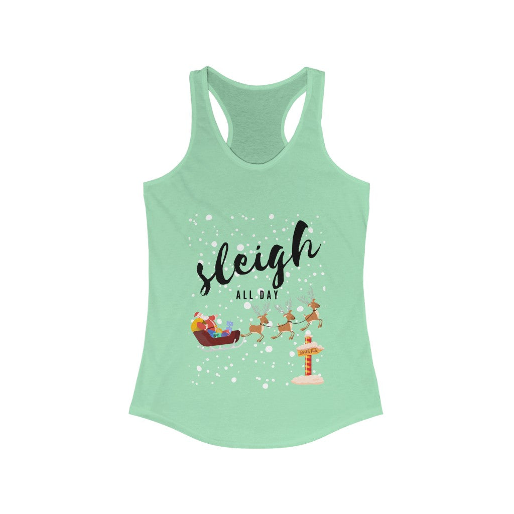 Sleigh All Day - Women's racerback tank