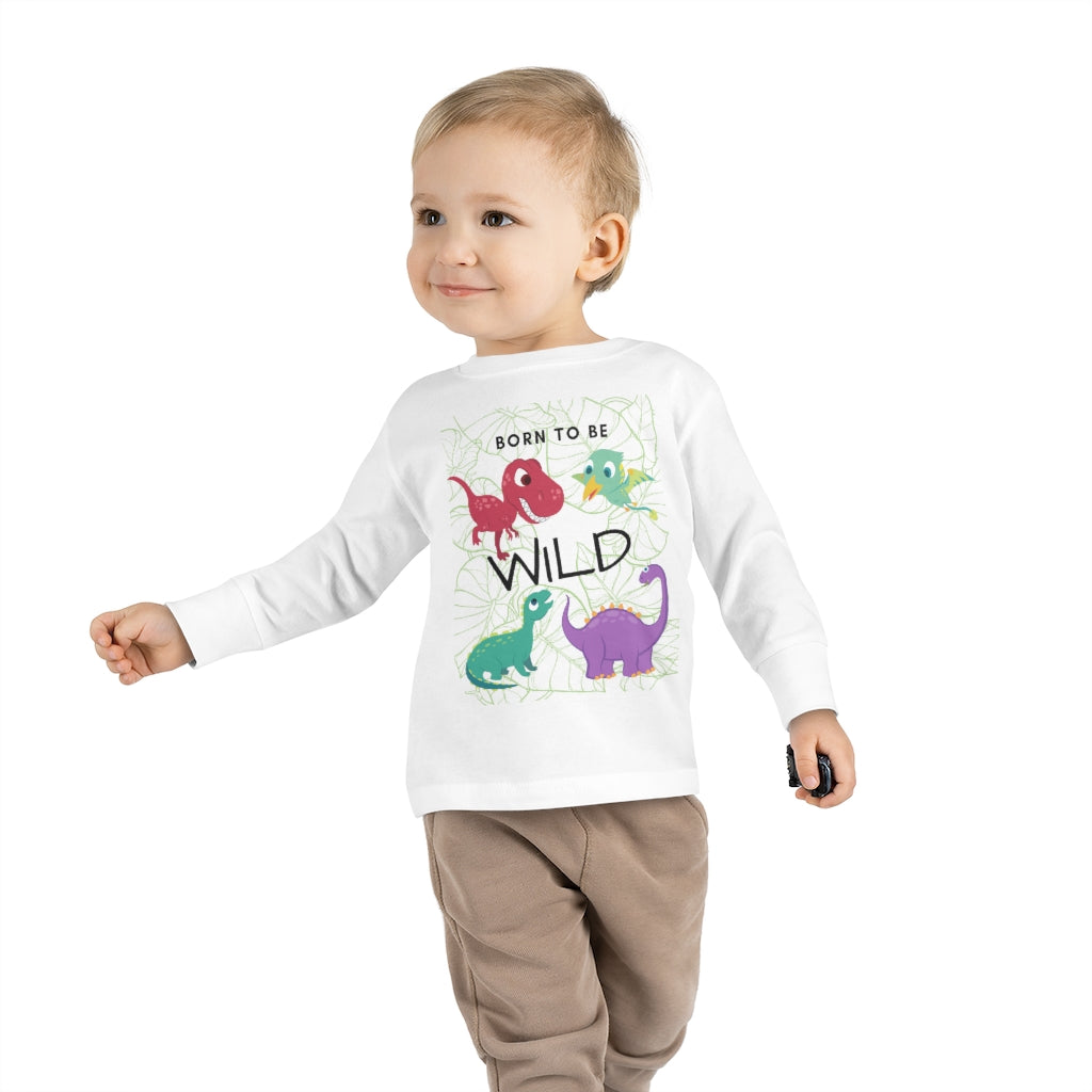 Born to be Wild - Toddler Long Sleeve T-shirt