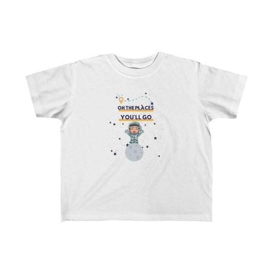 Oh the Places You'll Go - Astronaut Toddler T-shirt
