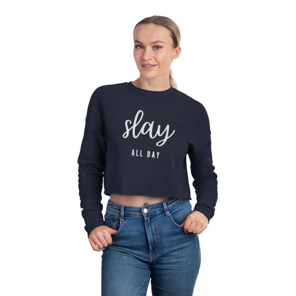 Slay All Day - Women's cropped sweatshirt