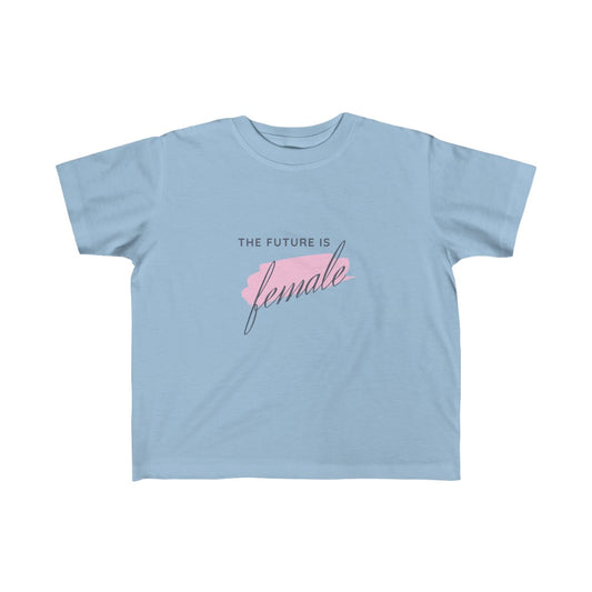 The Future is Female - Toddler T-shirt