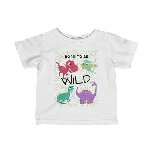 Born to Be Wild - Infant T-shirt