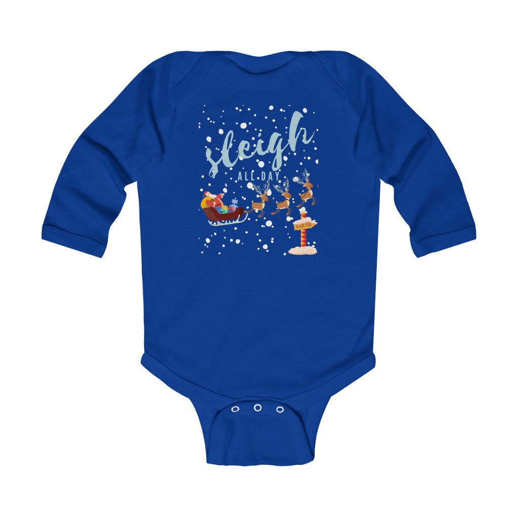 Sleigh All Day - Infant Onesie