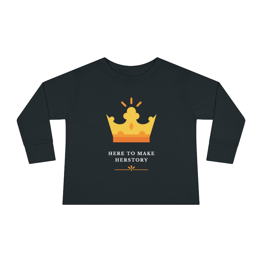 Here to Make Herstory - Toddler Long Sleeve T-shirt