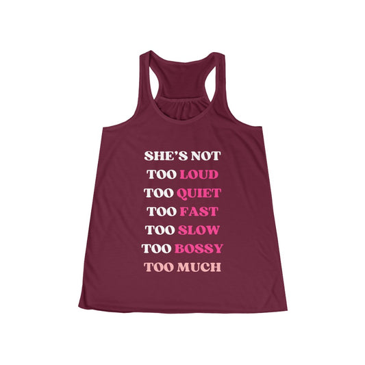 Too Much - Women's Flowy Racerback Tank