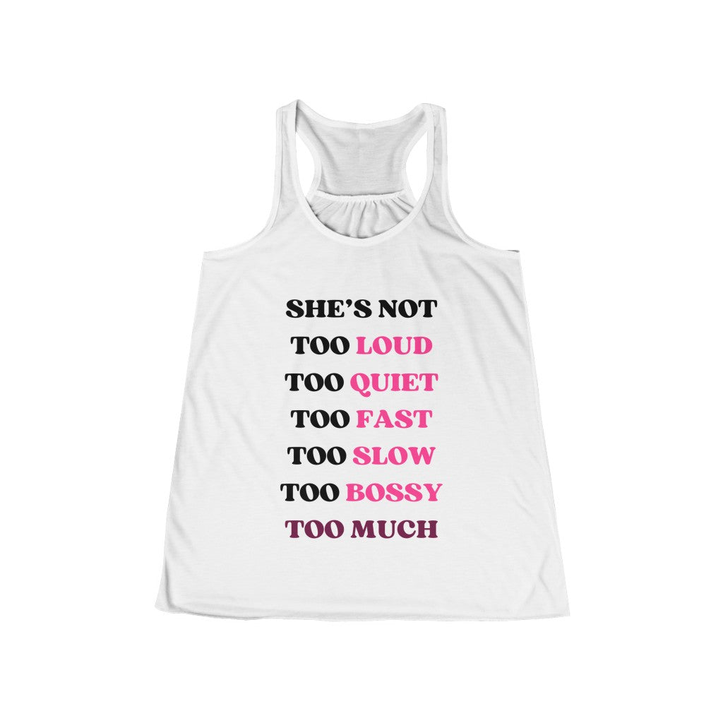 Too Much - Women's Flowy Racerback Tank