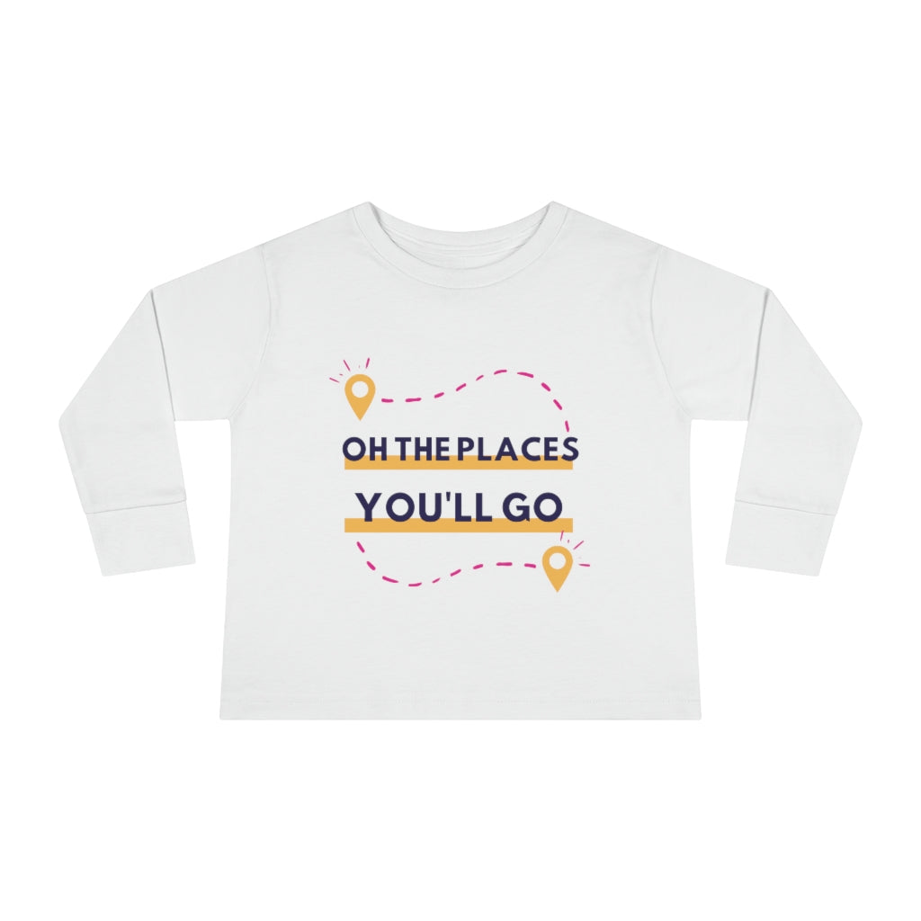 Oh the Places You'll Go - Toddler long sleeve T-shirt