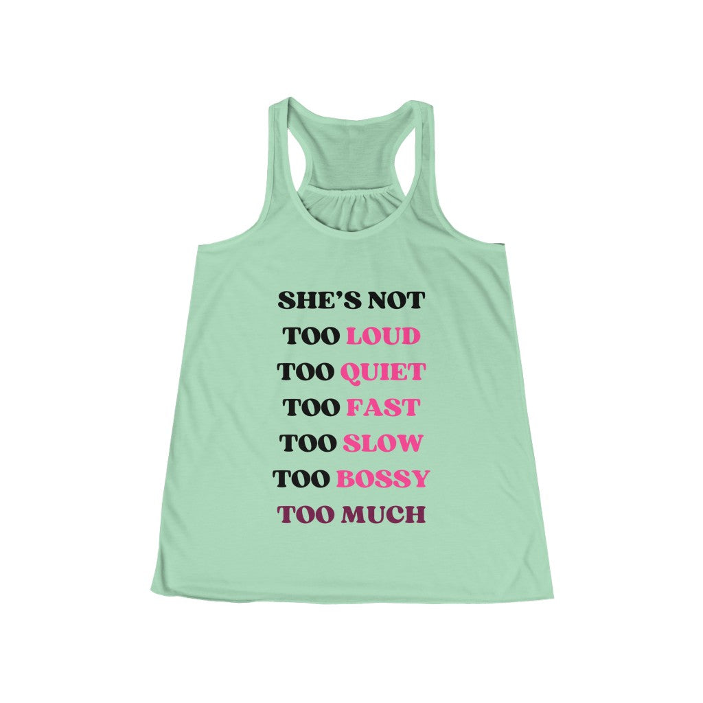 Too Much - Women's Flowy Racerback Tank