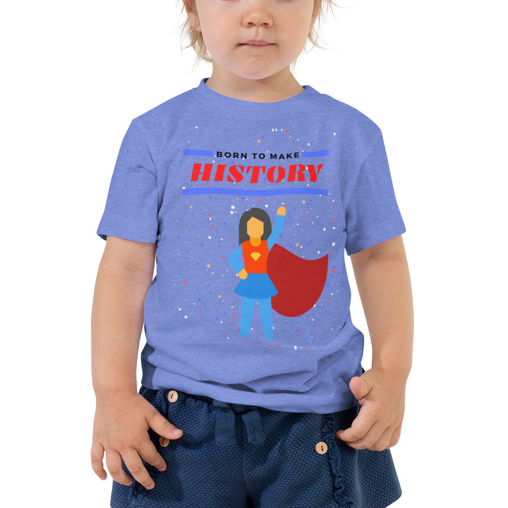 Born to Make History - Toddler T-shirt