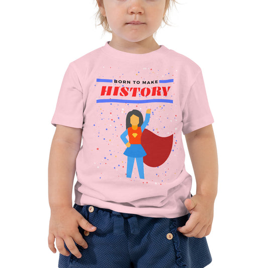 Born to Make History - Toddler T-shirt