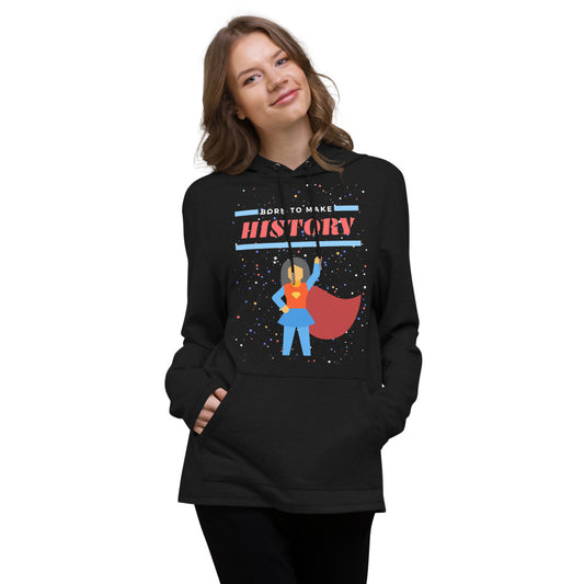 Born to Make History - Women's Lightweight Hoodie