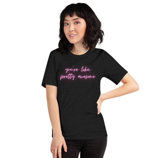 You're Like Really Awesome - Women's Short Sleeve T-Shirt
